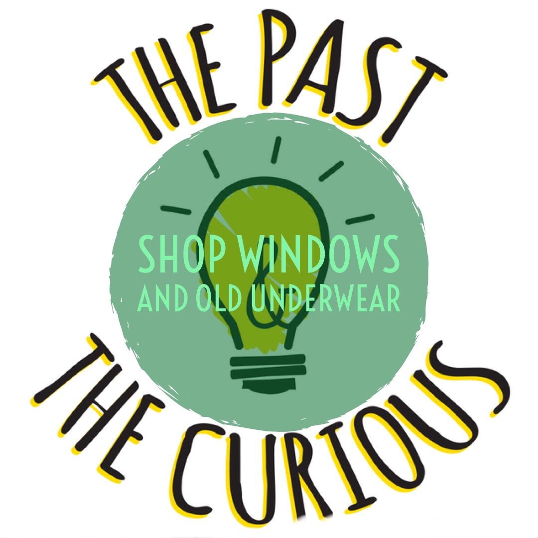 Episode 38: Shop Windows and Old Underwear